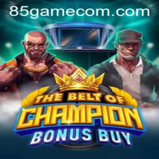 Exploring TheBeltOfChampionBonusBuy: A New Era in Gaming with 85.GAME